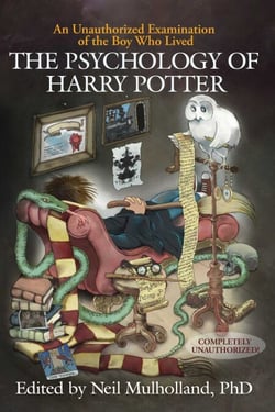 The Psychology of Harry Potter - An Unauthorized Examination Of The Boy Who Lived