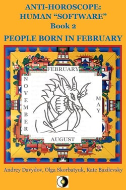 People Born In February - Anti-Horoscope: Human “Software”, #2