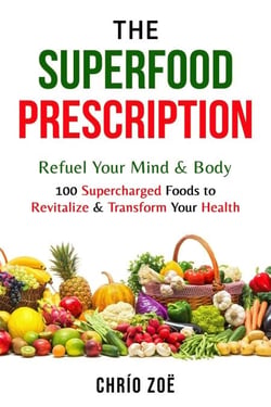 The Superfood Prescription: Refuel Your Mind &amp; Body