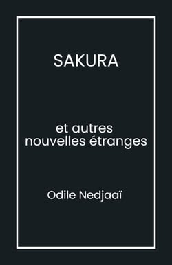 SAKURA - et autres nouvelles étranges