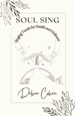 Soul Sing:  Singing Torah for Health and Holiness