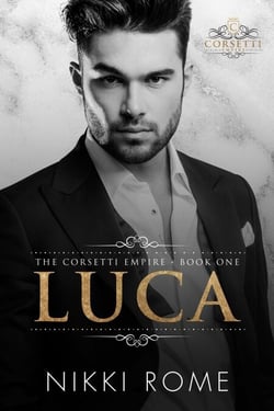 Luca - The Corsetti Empire, #1