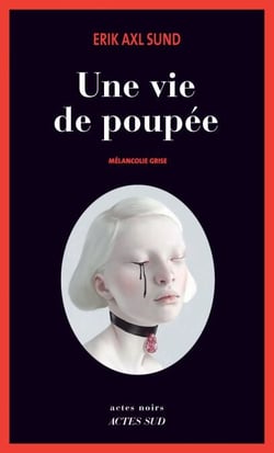 Une vie de poupée - Mélancolie grise