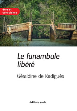 Le funambule libéré - Roman