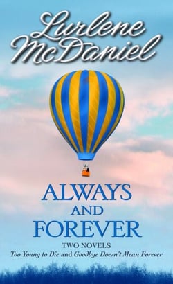 Always and Forever: Two Novels - Too Young to Die; Goodbye Doesn't Mean Forever