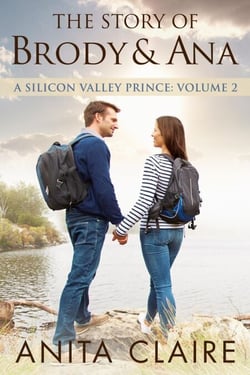 The Story of Brody and Ana - A Silicon Valley Prince, #2