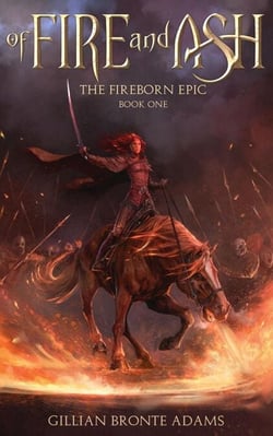 Of Fire and Ash - The Fireborn Epic, #1