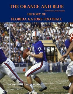 The Orange and Blue! History of Florida Gators Football - College Football Blueblood Series, #4