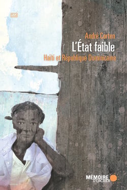 L'État faible. Haïti et République Dominicaine - Haïti et République Dominicaine