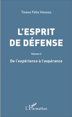 L'esprit de défense - Volume 2 - De l'expérience à l'espérance
