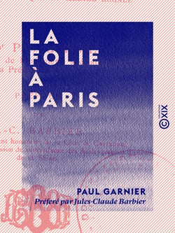 La Folie à Paris - Étude statistique, clinique et médico-légale