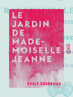 Le Jardin de mademoiselle Jeanne - Botanique du vieux jardinier