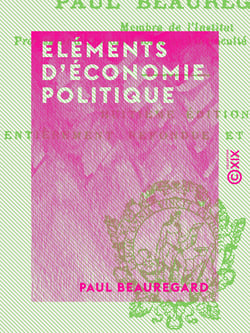 Eléments d'économie politique - À l'usage des étudiants en droit et des élèves des écoles de commerce