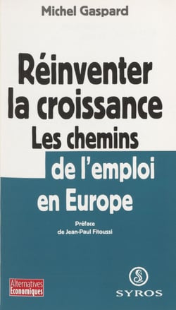 Réinventer la croissance - Les chemins de l'emploi en Europe