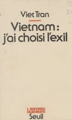 Vietnam - J'ai choisi l'exil