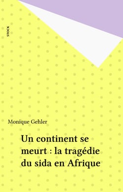 Un continent se meurt : la tragédie du sida en Afrique