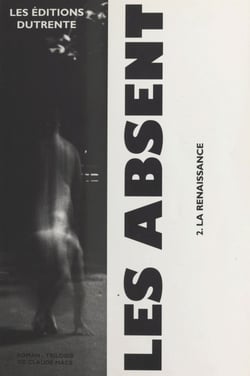 Les absent (2). La renaissance