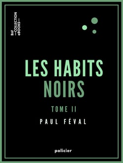 Les Habits noirs - Tome II