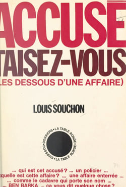 Accusé, taisez-vous - Les dessous d'une affaire