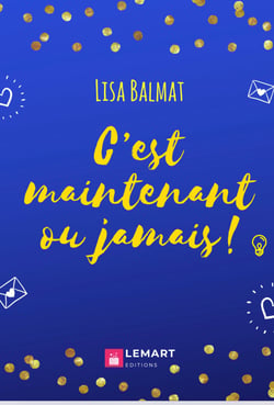 C'est maintenant ou jamais