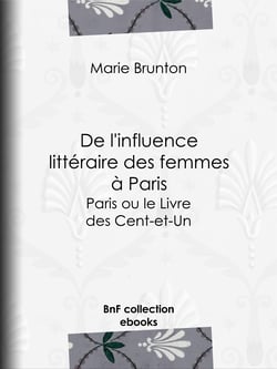 De l'influence littéraire des femmes à Paris - Paris ou le Livre des Cent-et-Un