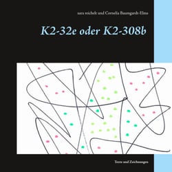K2-32e oder K2-308b - Texte und Zeichnungen