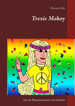 Trexie Makoy - Von der Blumenschwester zur Dealerin