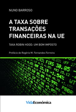 A taxa sobre transações financeiras na UE - Taxa Robin Hood: Um bom Imposto
