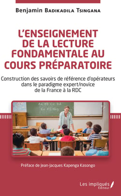 L'enseignement de la lecture fondamentale au cours préparatoire - Construction des savoirs de référence d'opérateurs dans le paradigme expert/novice de la France à la RDC
