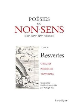 Poésies du non-sens, volume 2 - Resveries : oiseuses, resveries, traverses