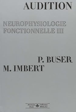 Neurophysiologie fonctionnelle, vol. 3 - Audition