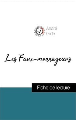 Analyse de l'œuvre : Les Faux-monnayeurs (résumé et fiche de lecture plébiscités par les enseignants sur fichedelecture.fr)