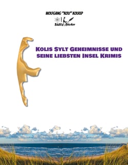 Kolis Sylt Geheimnisse und seine liebsten Insel Krimis