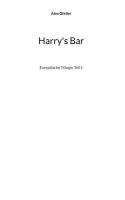 Harry's Bar - Europäische Trilogie Teil 1