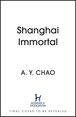 Shanghai Immortal - A richly told romantic fantasy novel set in Jazz Age Shanghai