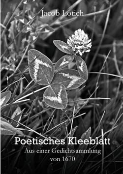 Poetisches Kleeblatt - Aus einer Gedichtsammlung von 1670