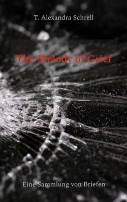 The Melody of Grief - Eine Sammlung von Briefen