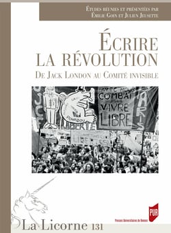 Écrire la révolution - De Jack London au Comité invisible