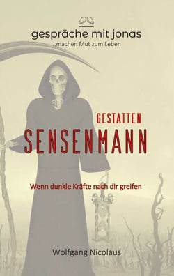 Gestatten Sensenmann - Wenn dunkle Kräfte nach dir greifen