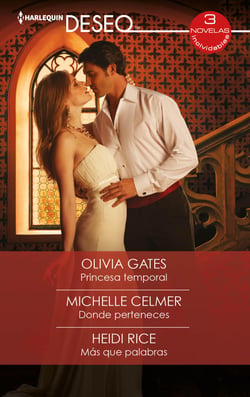 Princesa temporal - Donde perteneces - Más que palabras - El mejor regalo para San Valentín, una novela de Harlequin