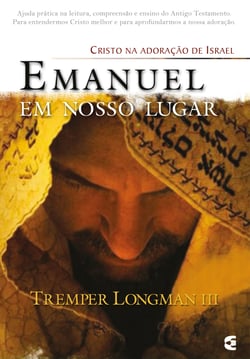Emanuel em nosso lugar - Cristo na adoração de Israel