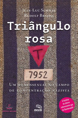 Triângulo rosa - Um homossexual no campo de concentração nazista