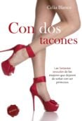 Con dos tacones - Las fantasías sexuales de las mujeres que dejaron de soñar con ser princesas