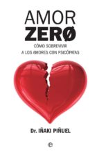 Amor Zero - Cómo sobrevivir a los amores con psicópatas