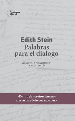 Edith Stein. Palabras para el diálogo - Selección y presentación de Paqui Sellés