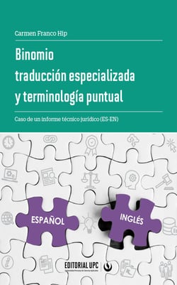 Binomio traducción especializada y terminología puntual - Caso de una informe técnico jurídico (ES-EN)