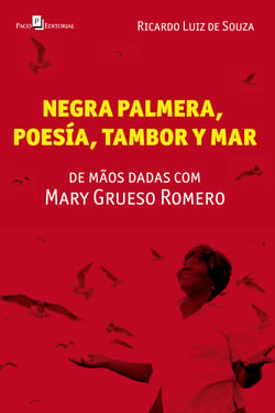 Negra Palmera, poesia, tambor y mar - de mãos dadas com Mary Grueso Romero