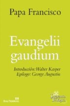 Evangelii Gaudium - Introducción: Walter Kasper. Epílogo: George Augustin