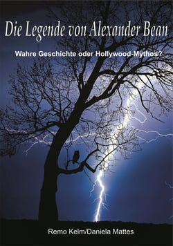 Die Legende von Alexander Bean - Wahre Geschichte oder Hollywood-Mythos?