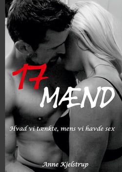 17 mænd - Hvad vi tænkte, mens vi havde sex